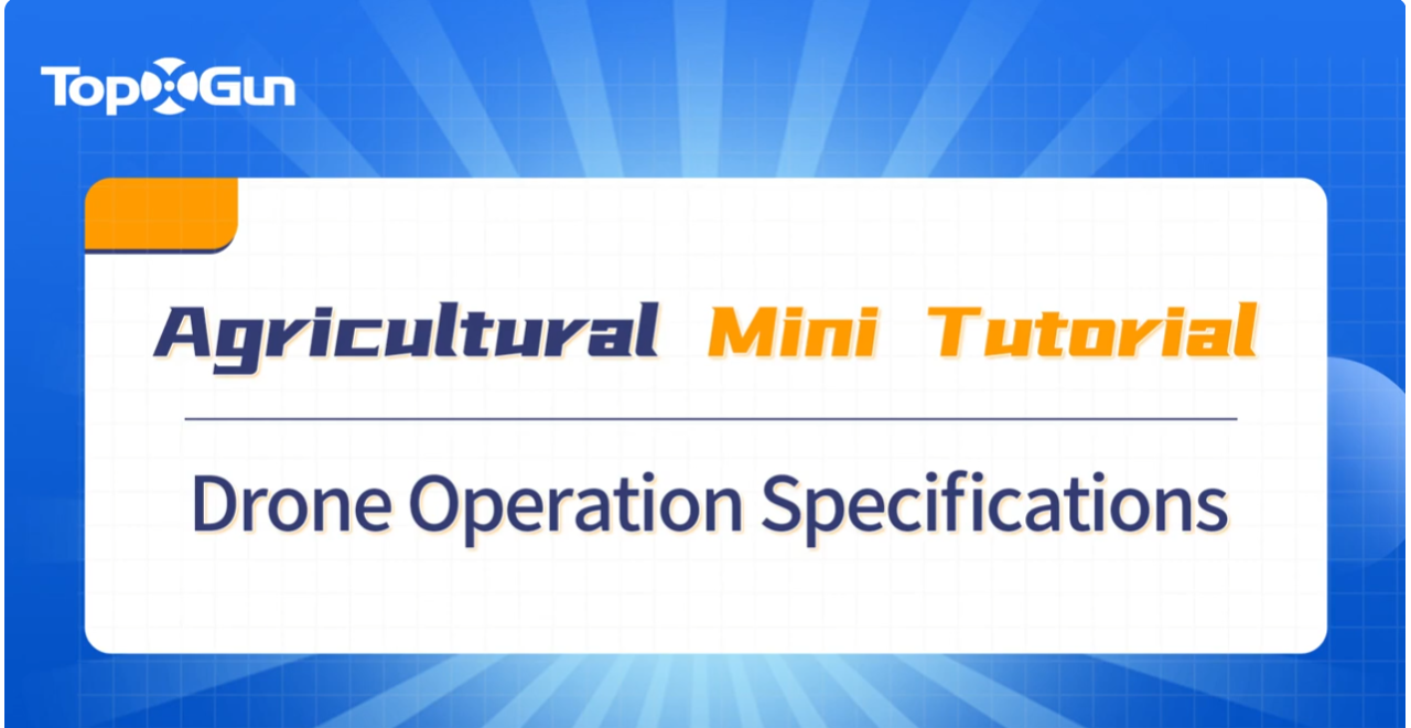 Tutorial Topxgun | Especificaciones de operación de drones agrícolas Topxgun