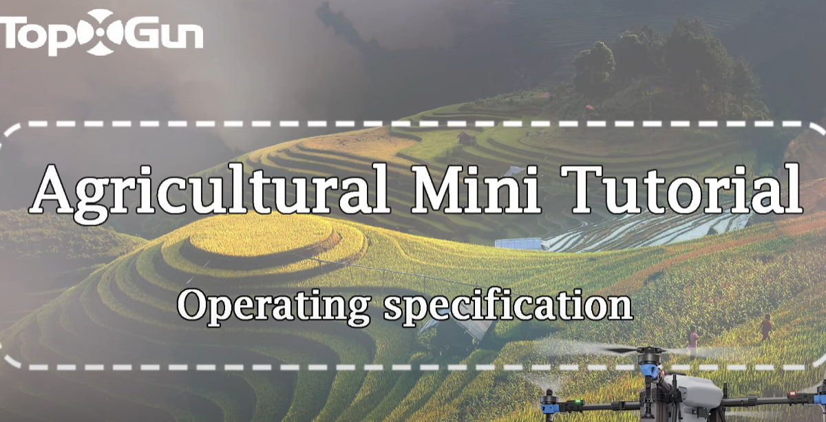 Tutorial de Topxgun | Especificaciones de seguridad operativa de los drones agrícolas FP600