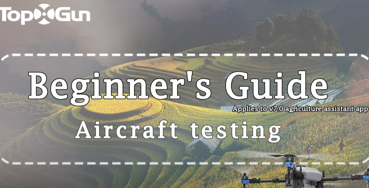 Tutorial de Topxgun | Pasos para probar un nuevo dron agrícola
